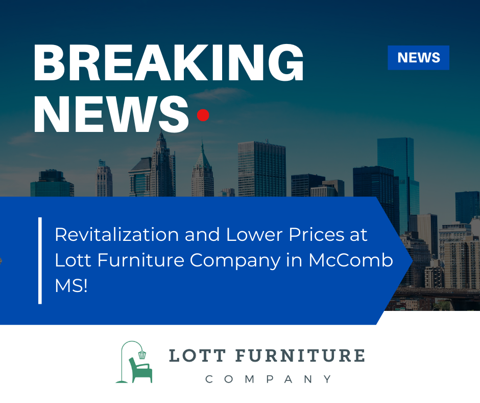 Revitalization and Lower Prices at Lott Furniture Company